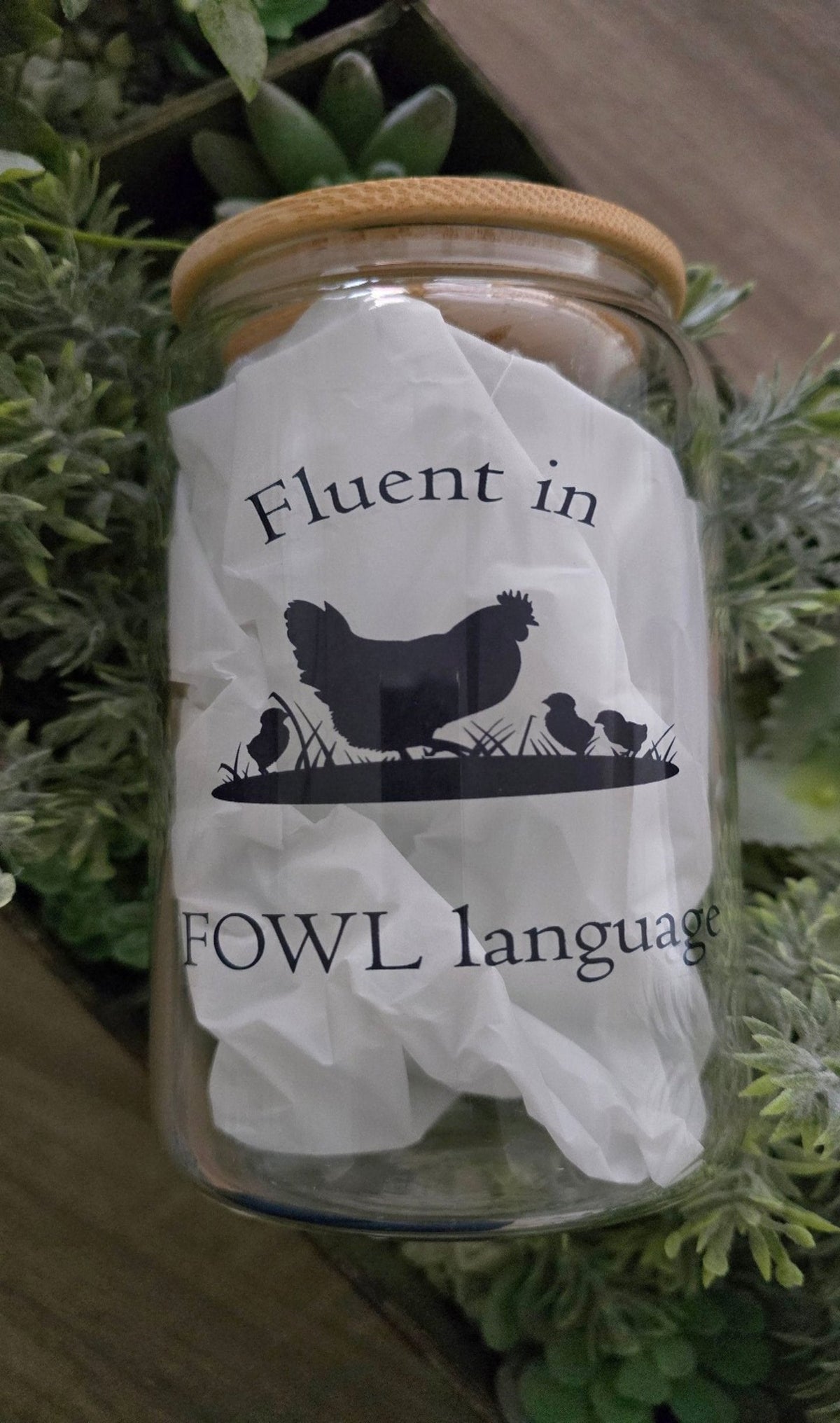 16oz Clear Glass- "Fluent in Fowl Language" (Momma and Chicks)